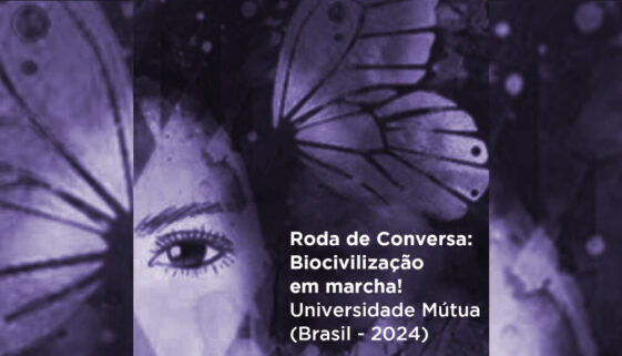 Roda de Conversa Biocivilização da Universidade Mútua / Rueda de Dialogo Biocivilización de la Universidad Mútua