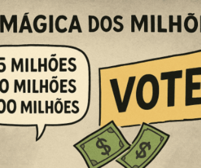 A MÁGICA DOS MILHÕES: Como candidatos chegam a campanhas de 15, 50 e até 200 milhões no Brasil e quem realmente paga essa conta