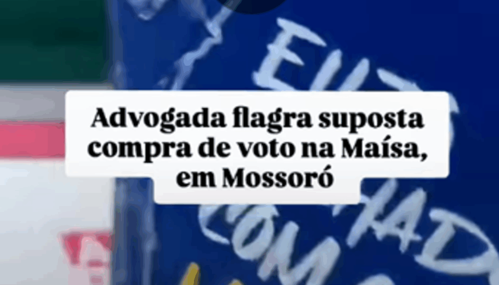 Advogada flagra suposta compra de voto na Maísa, em Mossoró