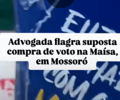 Advogada flagra suposta compra de voto na Maísa, em Mossoró